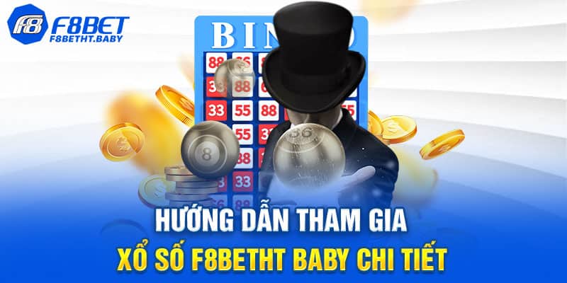 Hướng dẫn tham gia xổ số tại F8betht baby cho người mới