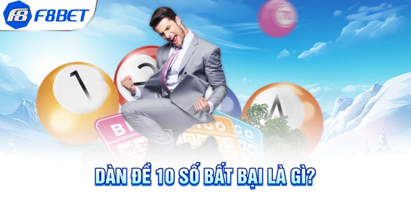 Dàn đề 10 số bất bại là gì?