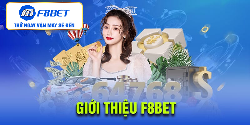 Giới thiệu F8bet địa chỉ cá cược trực tuyến số 1 tại Việt Nam